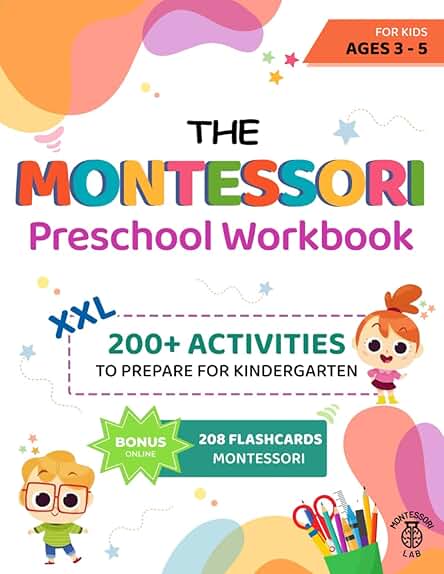 The XXL Montessori Preschool Workbook: 200+ Educational and Fun Activities for Kids Ages 3